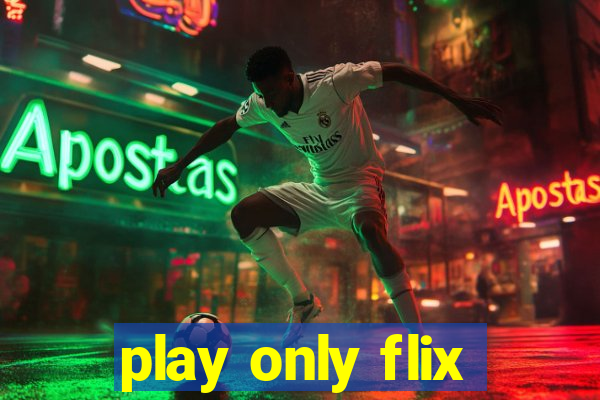 play only flix